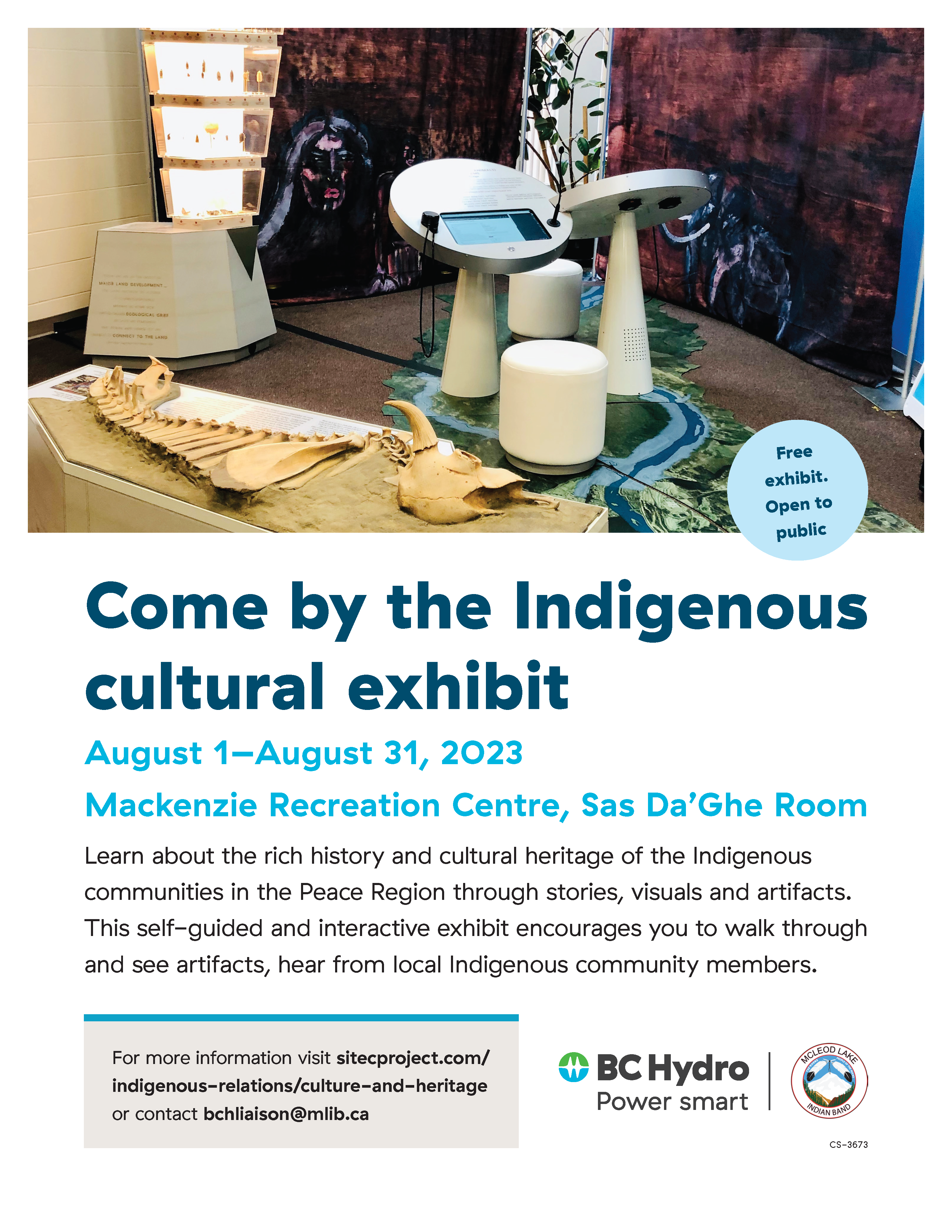 An indigenous cultural exhibit that will be hosted in the Mackenzie Recreation Centre, in the Sas Da'Ghe room from August 1st to August 31st 2023.