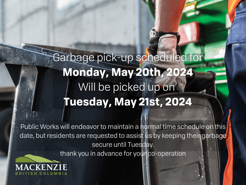 Garbage pick-up scheduled for Monday, May 22nd, 2022 Will be picked up on Tuesday, May 23rd, 2022