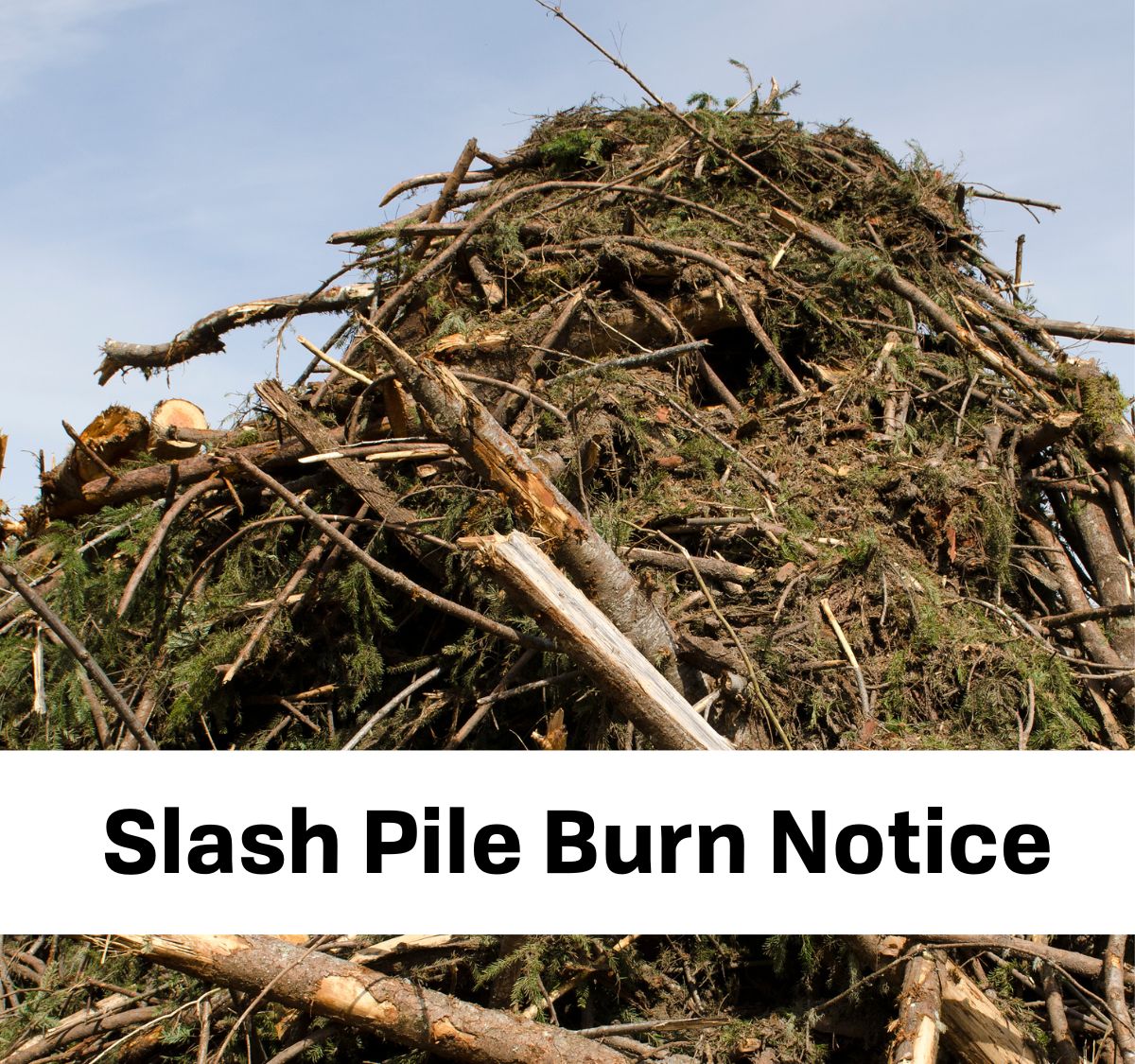 Slash Pile Notice