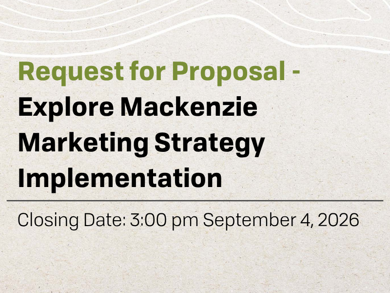 Request for Proposal - Explore Mackenzie Marketing Strategy Implementation
